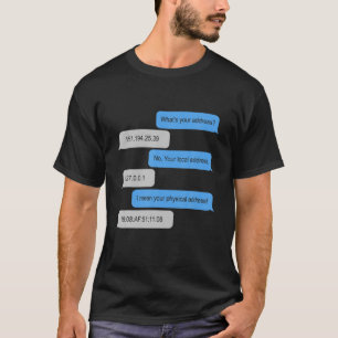 Camiseta ¿Cuál es la dirección de su PC de red divertida?