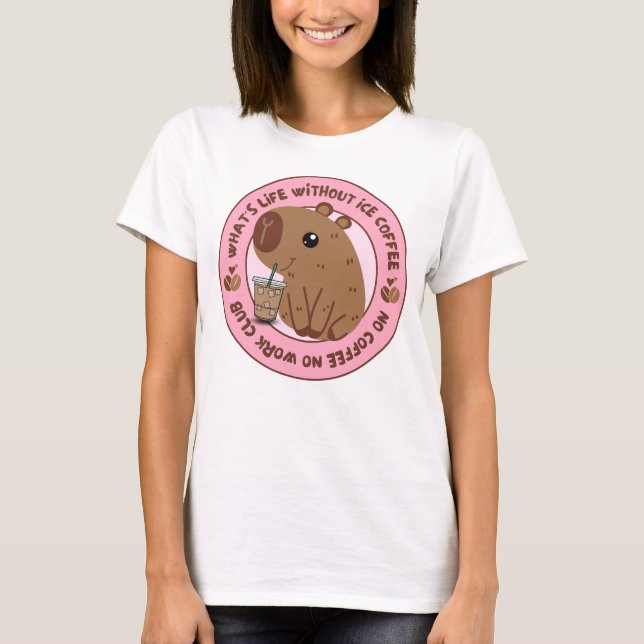 Camiseta ¿Cuál es la vida sin el café helado? (Anverso)