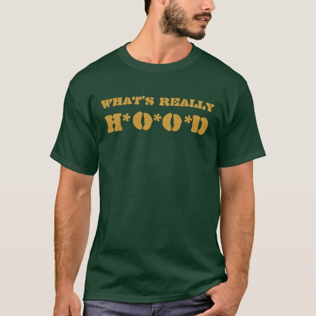 CAMISETA CUÁL ES REALMENTE H*O*O*D (Anverso)