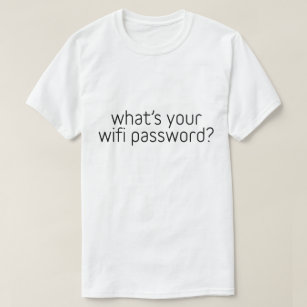 Camiseta Cuál es su contraseña del wifi