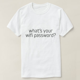 Camiseta ¿Cuál es tu contraseña de wifi?