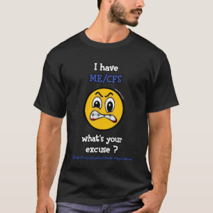 Camiseta ¿Cuál es tu Excuse...ME/CFS?