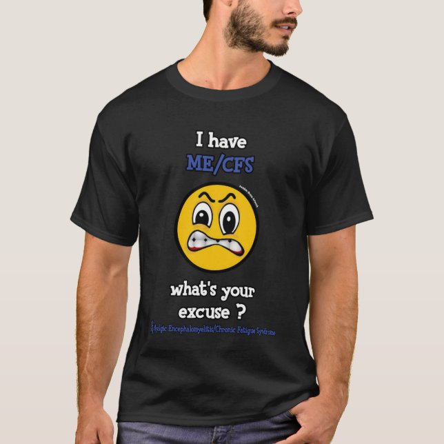 Camiseta ¿Cuál es tu Excuse...ME/CFS? (Anverso)