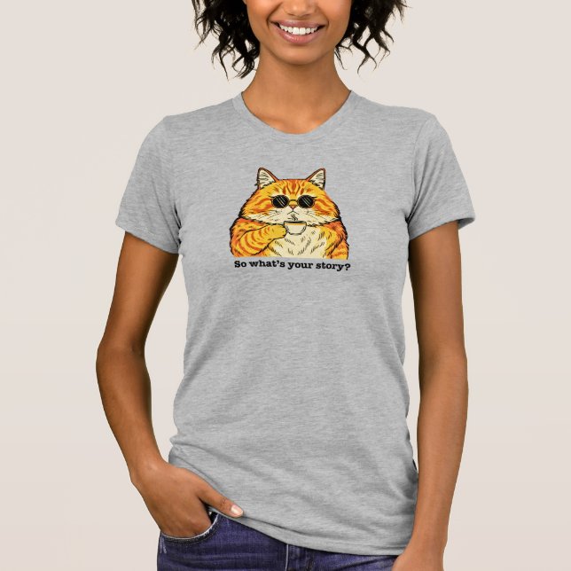 Camiseta ¿Cuál es Tu Historia, Gato Sarcástico (Anverso)