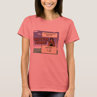 Camiseta ¿Cuál es tu problema?
