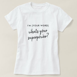 Camiseta ¿Cuál es tu superpoder?   Modelo de rol de héroe m