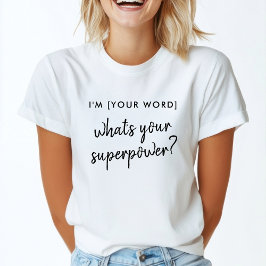 Camiseta ¿Cuál es tu superpoder? | Modelo de rol de héroe m