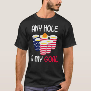 Camiseta Cualquier agujero es mi cerveza gol Pong IV de jul