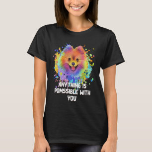Camiseta Cualquier cosa es posible contigo Humor Pomeranian