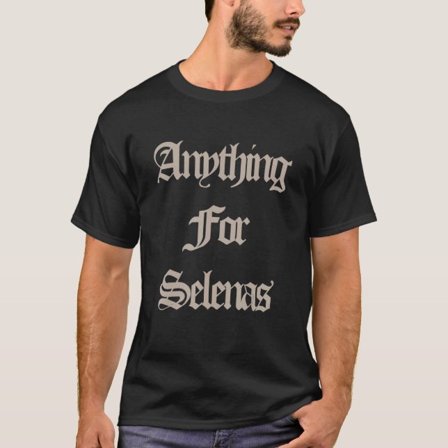 Camiseta Cualquier Cosa Para Selenas Appartal (Anverso)