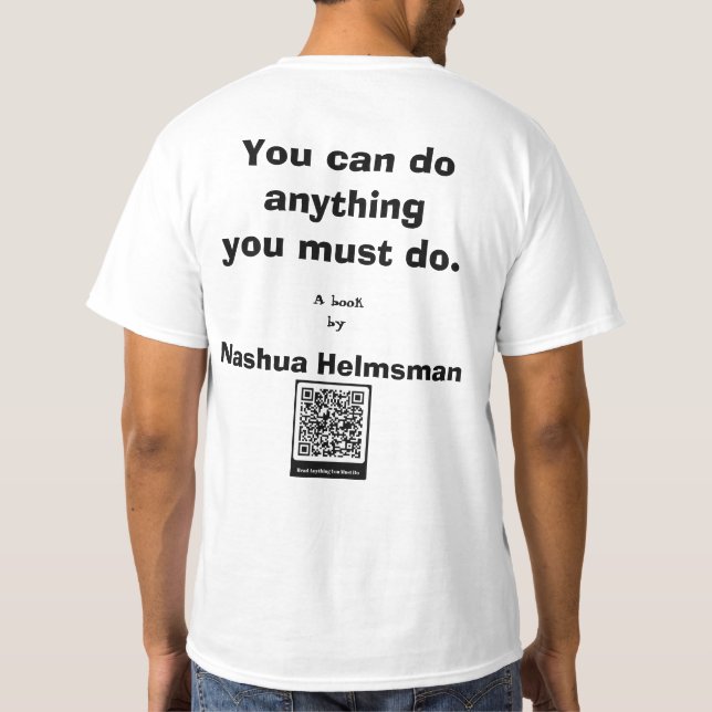 Camiseta "Cualquier cosa que debes hacer" Tee clásico 2 de  (Reverso)