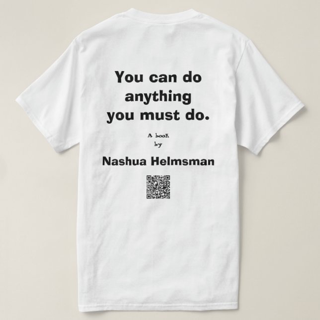 Camiseta "Cualquier cosa que debes hacer" Tee clásico 3 mas (Reverso del diseño)