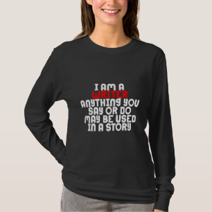 Camiseta Cualquier Cosa Que Digas O Haces Puede Ser Usada E
