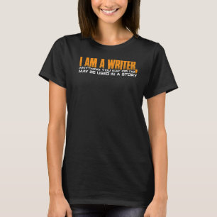 Camiseta Cualquier Cosa Que Digas O Haces Puede Ser Usada E