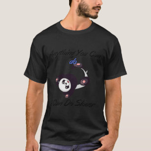 Camiseta Cualquier Cosa Que Puedas Hacer Puedo Hacer Lenta