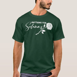 Camiseta Cualquier cosa Selenas Rosas para amantes de la mú