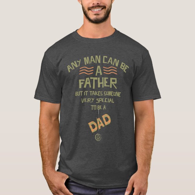 Camiseta Cualquier Hombre Puede Ser Padre (Anverso)