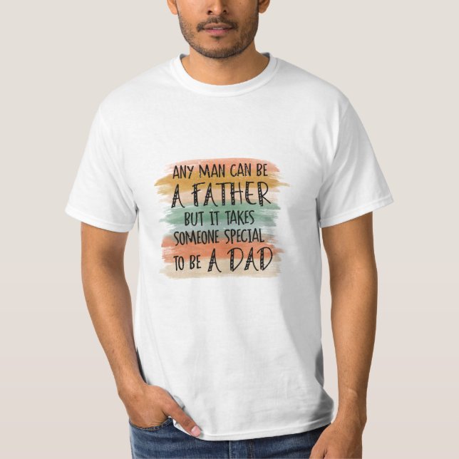 Camiseta Cualquier Hombre Puede Ser Padre (Anverso)