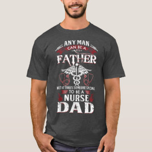 Camiseta Cualquier Hombre Puede Ser Padre Alguien Especial