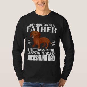 Camiseta Cualquier Hombre Puede Ser Padre Pero Se Necesita