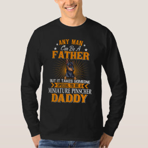 Camiseta Cualquier Hombre Puede Ser Padre Pinscher Daddy