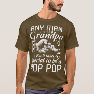 Camiseta Cualquier Hombre Puede Ser Un Abuelo, Pero Se Nece
