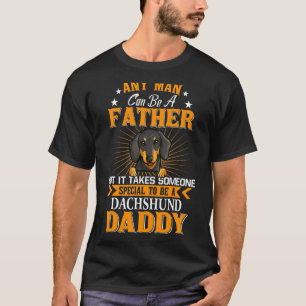 Camiseta Cualquier Hombre Puede Ser Un Padre Dachshund Dadd