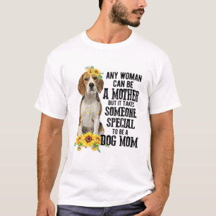 Camiseta Cualquier Mujer Puede Ser Madre Para Ser Una Madre