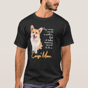 Camiseta Cualquier mujer puede ser madre pero se necesita a