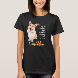 Camiseta Cualquier Mujer Puede Ser Una Madre Pero Se Necesi