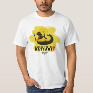 Camiseta ¿Cualquier persona para una torta de avena?