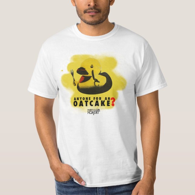 Camiseta ¿Cualquier persona para una torta de avena? (Anverso)