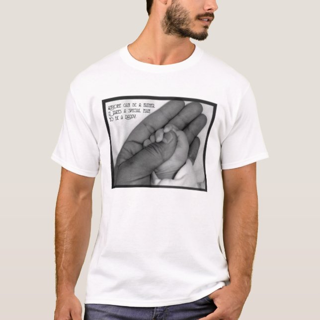 Camiseta Cualquier persona puede ser un padre (Anverso)