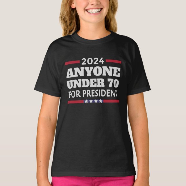 Camiseta Cualquiera menor de 70 años para el presidente 202 (Anverso)