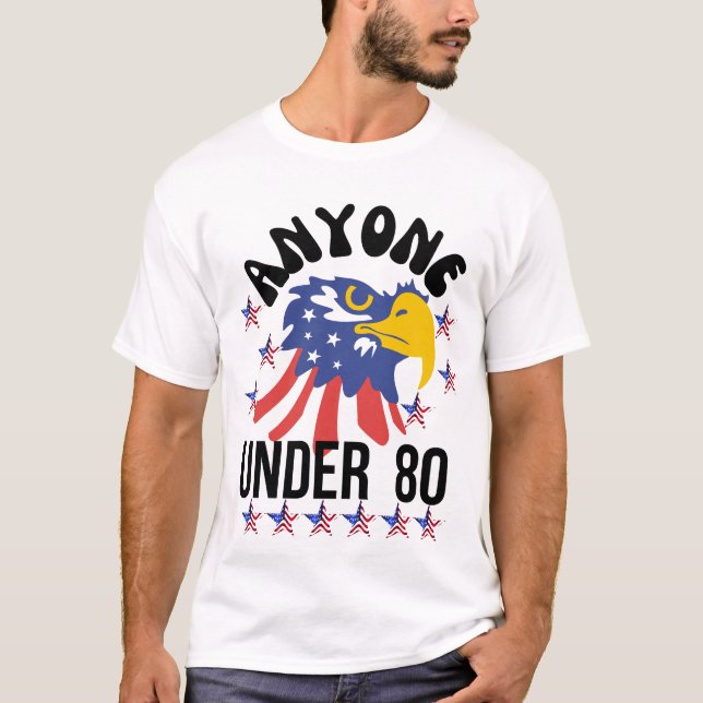 Camiseta Cualquiera menor de 80 elecciones presidenciales 2 (Anverso)