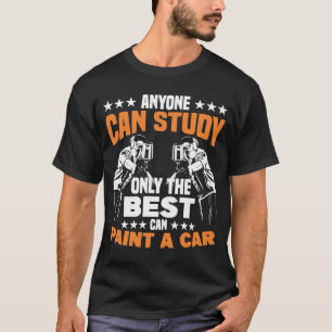 Camiseta Cualquiera puede estudiar sólo lo mejor que puede
