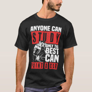 Camiseta Cualquiera puede estudiar sólo lo mejor que puede