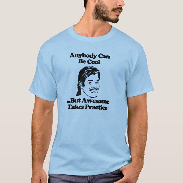 Camiseta Cualquiera puede ser genial, toma práctica la cami (Anverso)
