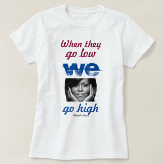 Camiseta Cuando bajan, nos elevamos - Michelle Obama
