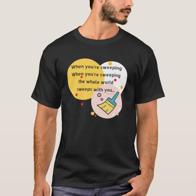 Camiseta Cuando barres el mundo entero, arrasa con Y (Anverso)