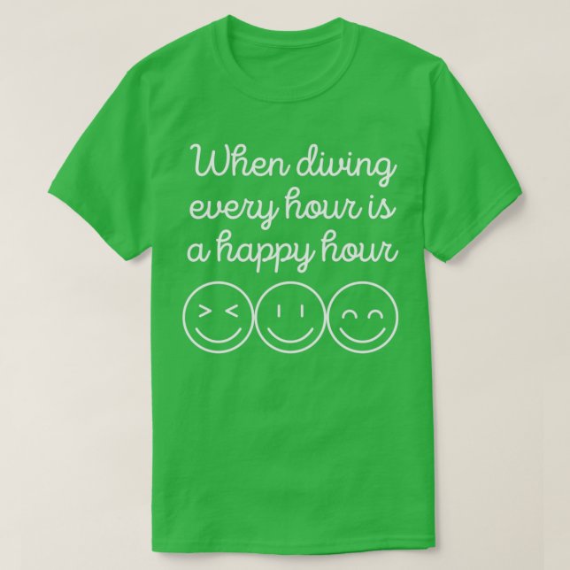 Camiseta Cuando Bucear Cada Hora Es Una Hora Feliz (Diseño del anverso)