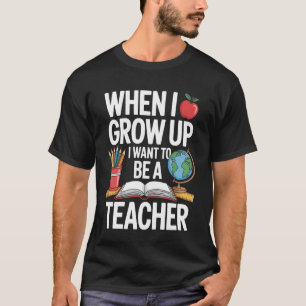 Camiseta Cuando crezca quiero ser maestro para la escuela K