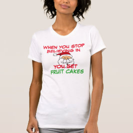 Camiseta cuando dejas de creer en santa obtienes fruta