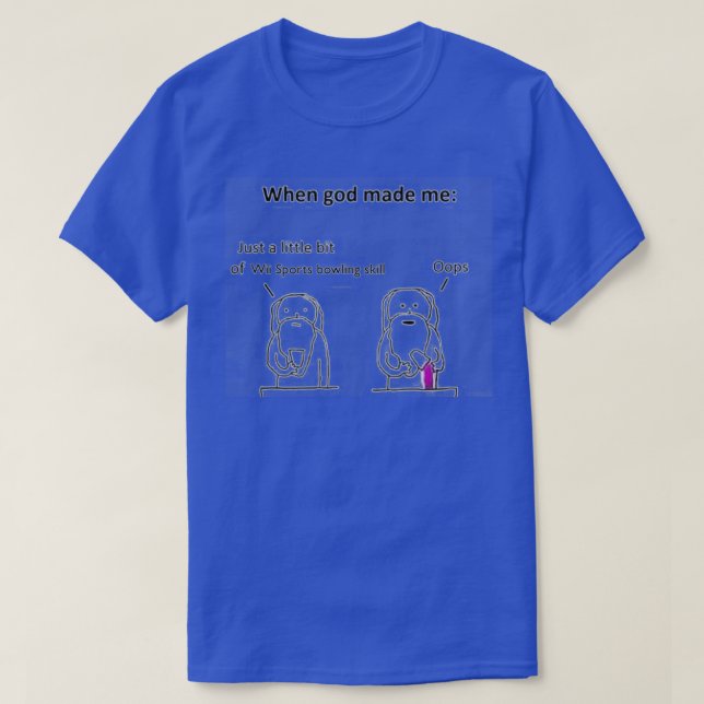 Camiseta cuando dios hizo meirl T (Diseño del anverso)