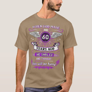 Camiseta Cuando Dios me hizo hace 60 años 60