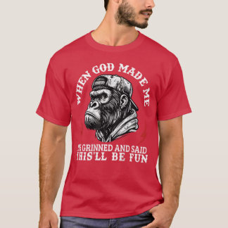 Camiseta Cuando Dios me hizo sonrió y dijo esto será divert