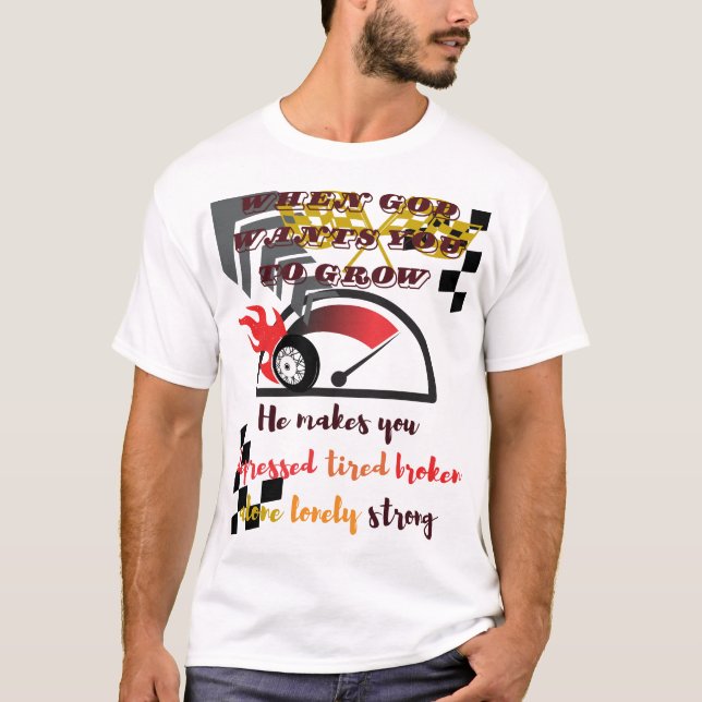 Camiseta "Cuando Dios quiere crecer a uno mismo - Crecimien (Anverso)