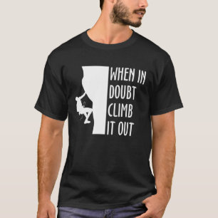 Camiseta Cuando Dudas Sube Por La Escalada Deportiva