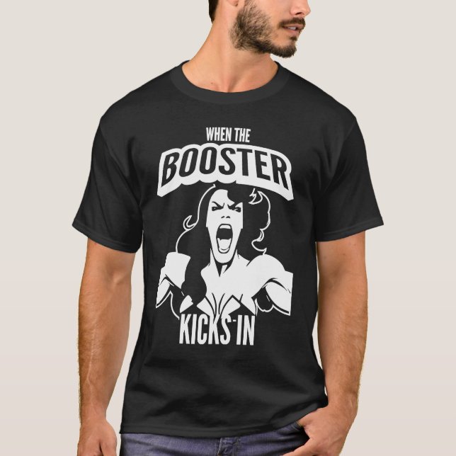 Camiseta Cuando el Booster golpea en la musculatura, (Anverso)