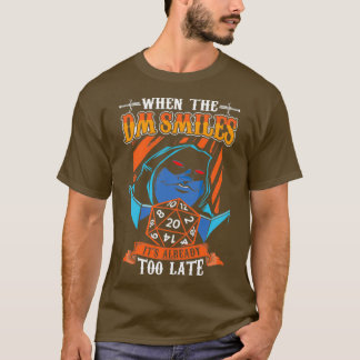 Camiseta Cuando el DM sonríe Itx27s ya es demasiado tarde R